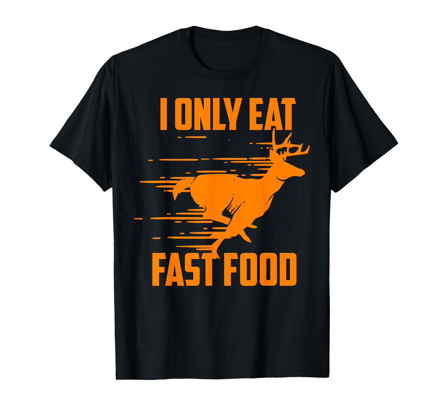 I Only Eat Fast Food - Cute I Love Comfort Food Shirt Gift T-Shirt