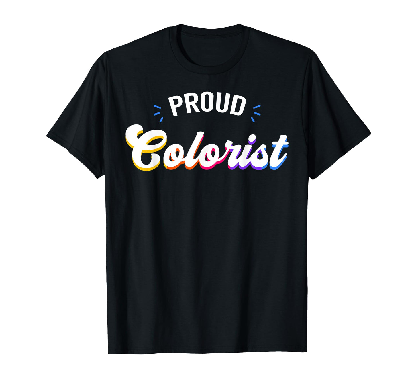 Proud Colorist Job T-Shirt