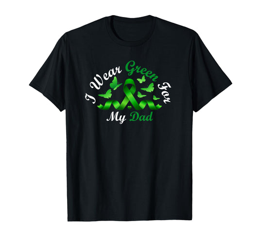 I Wear Green For My Dad T-Shirt