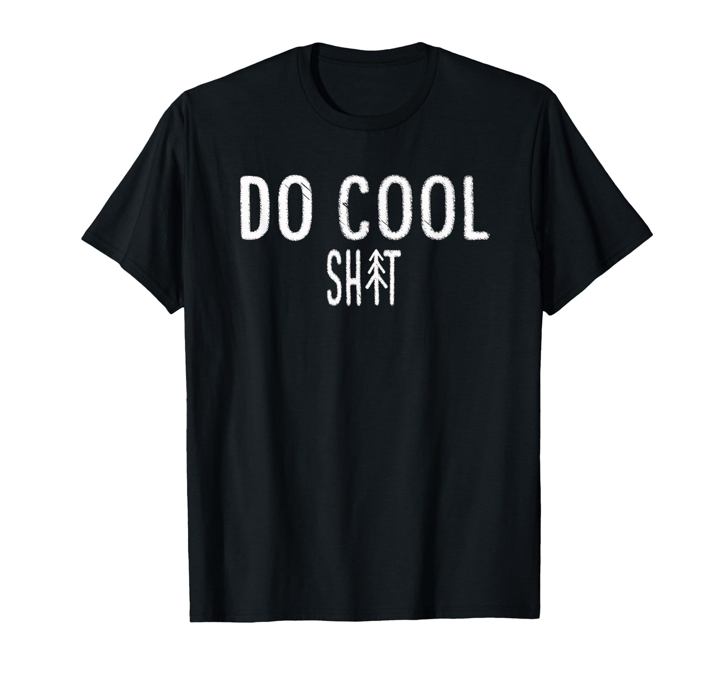 Do Cool Sh-t t-shirt