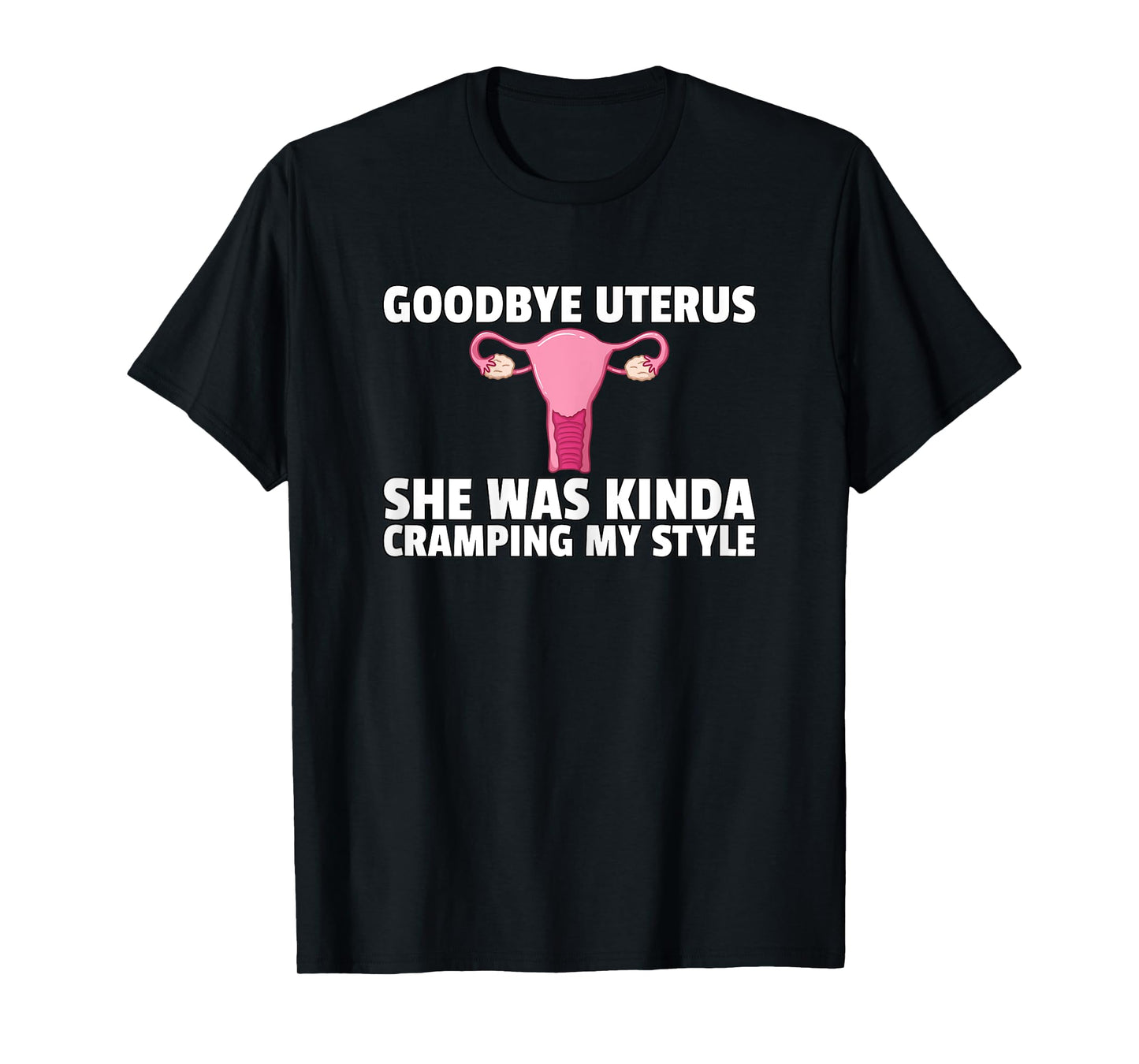 Womens Hysterectomy Goodbye Uterus Surgery Removal Survivor T-Shirt