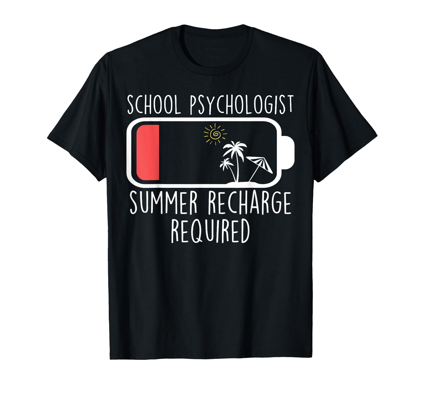 School Psychologist Summer Recharge Required Psych Teacher T-Shirt