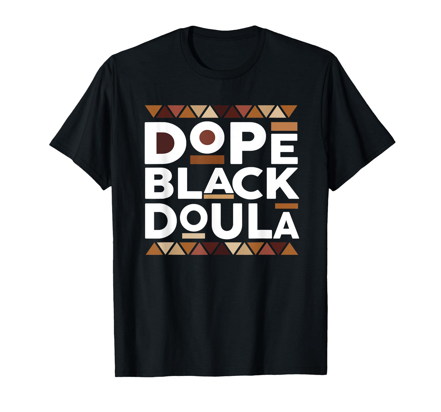 Dope Black Doula Black History Melanin Black Doula Midwife T-Shirt