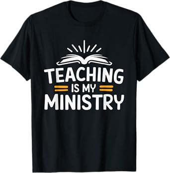 Teaching Is My Ministry T-Shirt