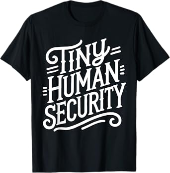Tiny Human Security Childcare Daycare Provider Back School T-Shirt
