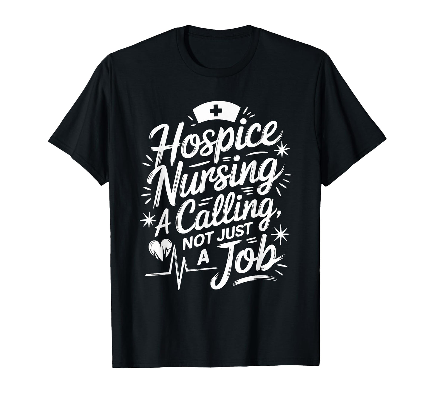 Hospice Nursing Quote Palliative Nurse Hospice Nurse T-Shirt