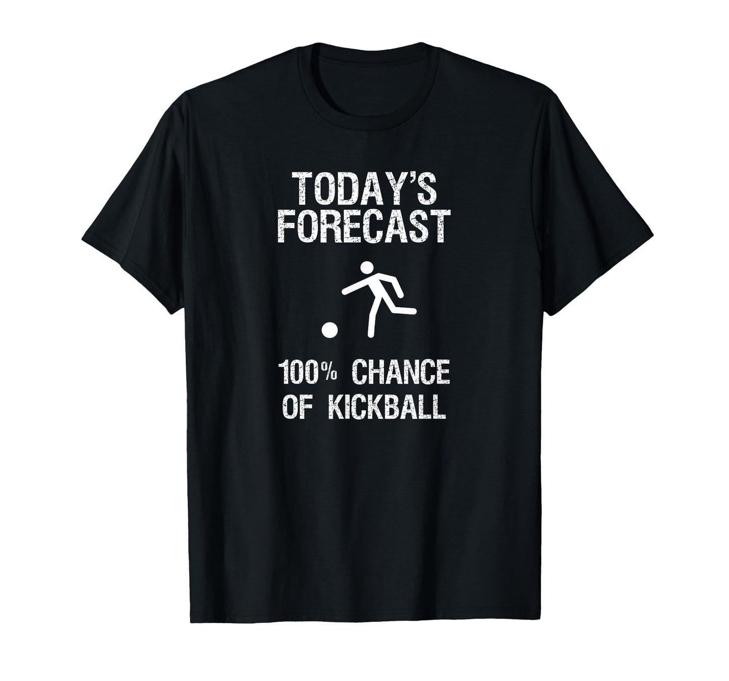 Kickball T-Shirt Gift - Funny Player Today's Forecast T-Shirt