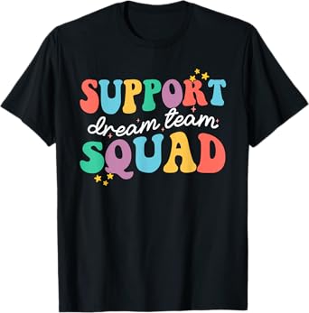 Support Dream Services Team Groovy Teacher Support Squad Men Women T-Shirt
