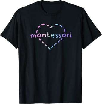 Cute Montessori Design For Teachers, Kids & Moms T-Shirt