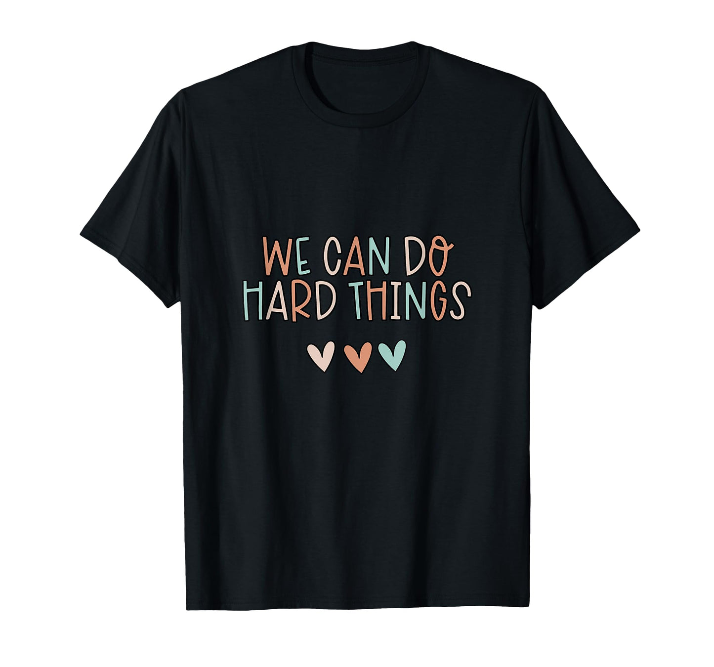We Can Do Hard-Things Womens Teacher Back to School T-Shirt