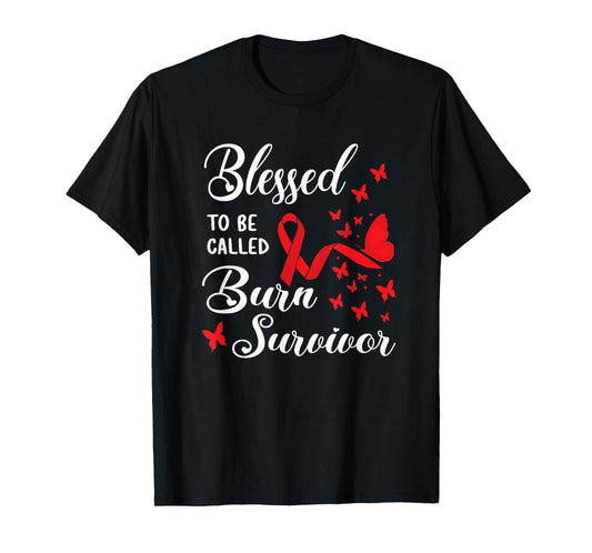 Blessed To Be Called Burn Survivor Awareness Fire Accident T-Shirt