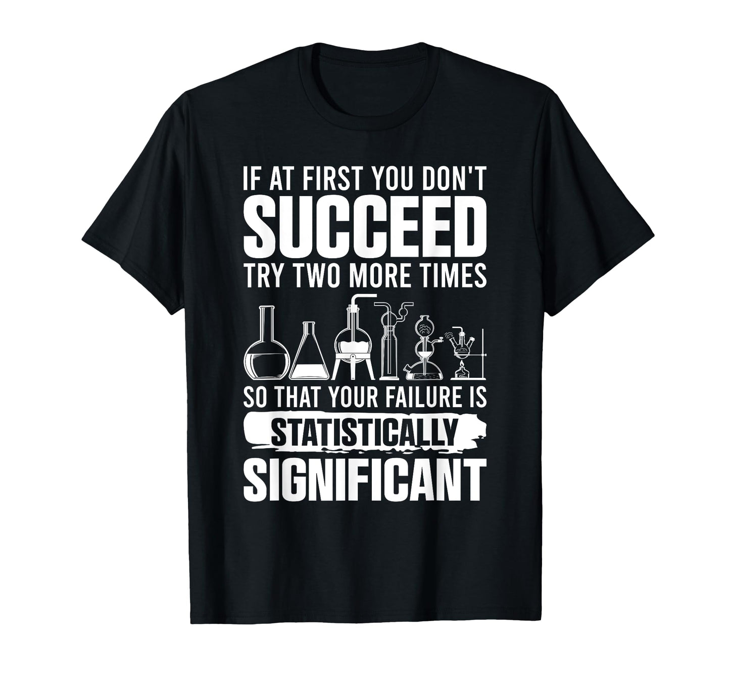 Funny Statistics Science Pun For Men Women Chemistry T-Shirt