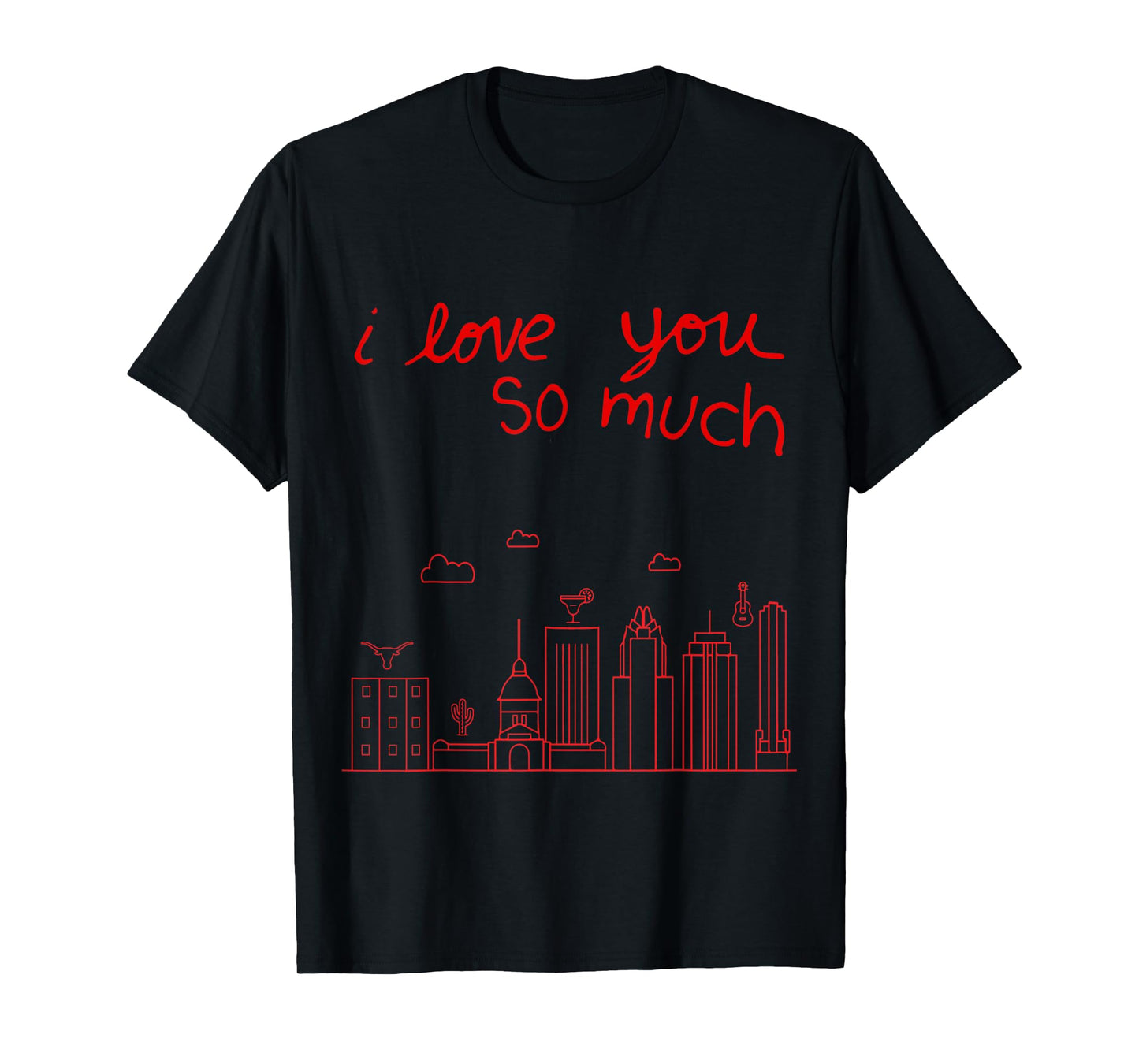 I Love you so Much T-Shirt