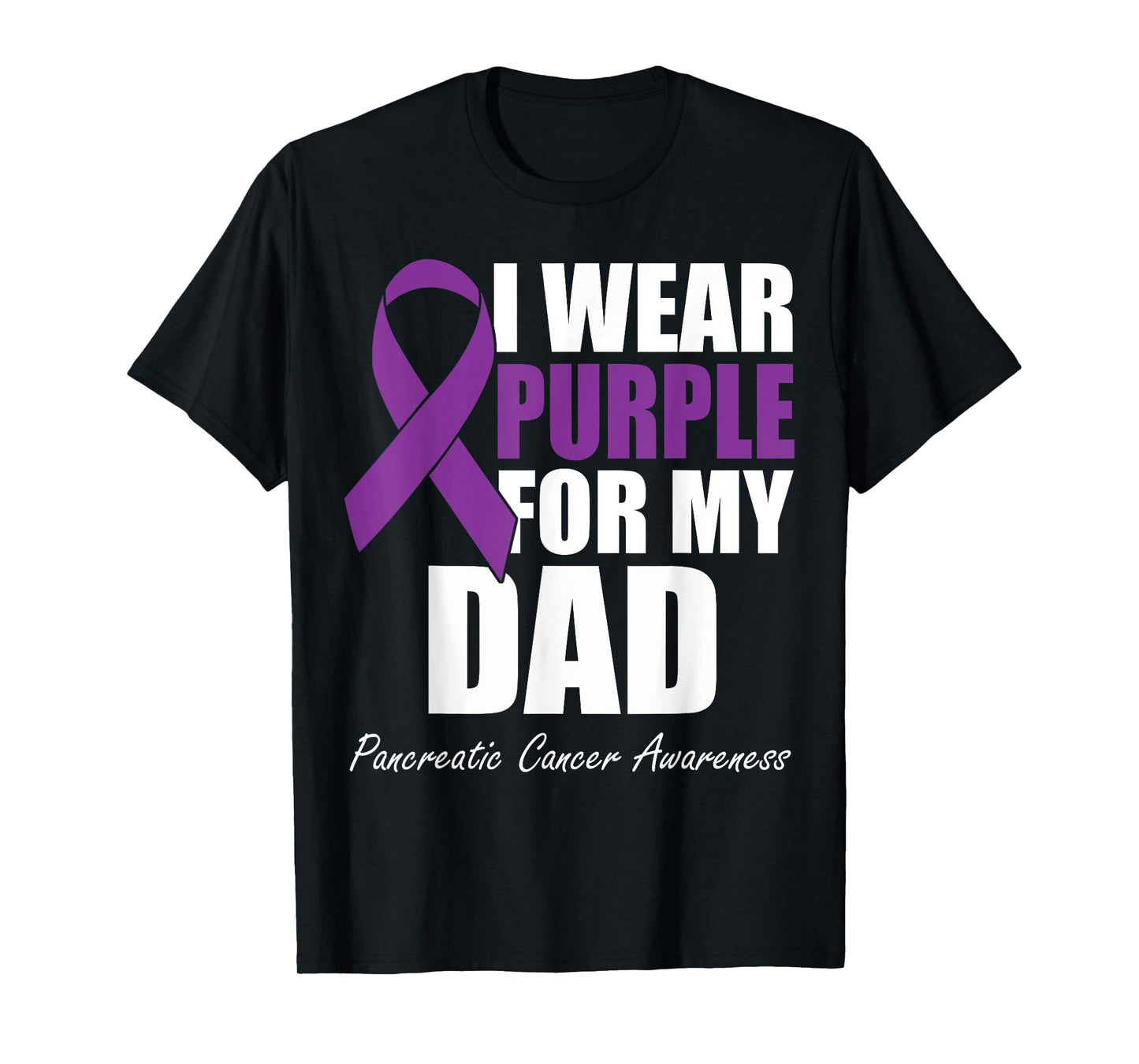 I Wear Purple For My Dad Pancreatic Cancer Awareness T-Shirt