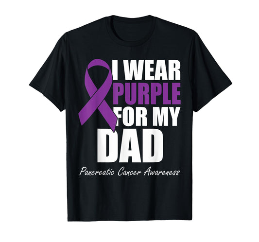 I Wear Purple For My Dad Pancreatic Cancer Awareness T-Shirt