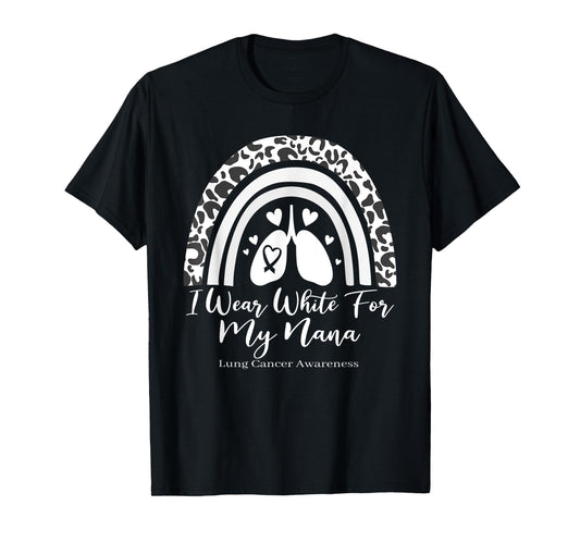 I Wear White For My Nana Lung Cancer Awareness Month T-Shirt