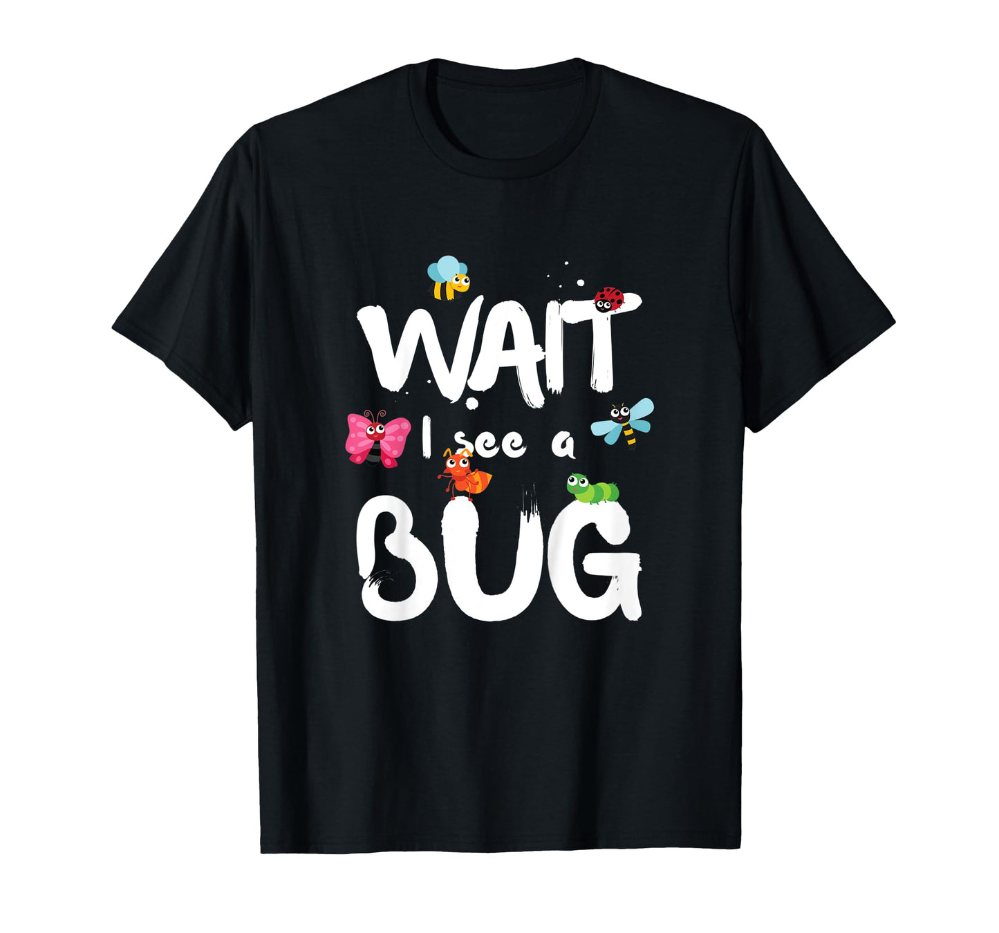Kids Wait I See A Bug Catcher Entomology for Boys Girls T-Shirt