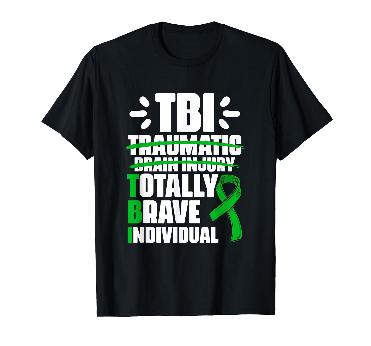 TBI Totally Brave Individual Traumatic Brain Injury Survivor T-Shirt