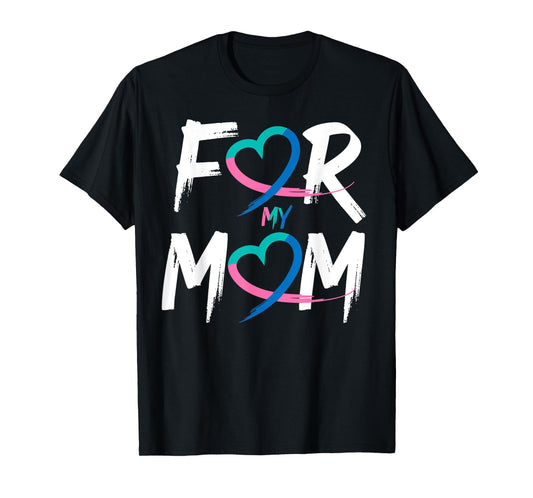 Thyroid Cancer Awareness For My Mom T-Shirt