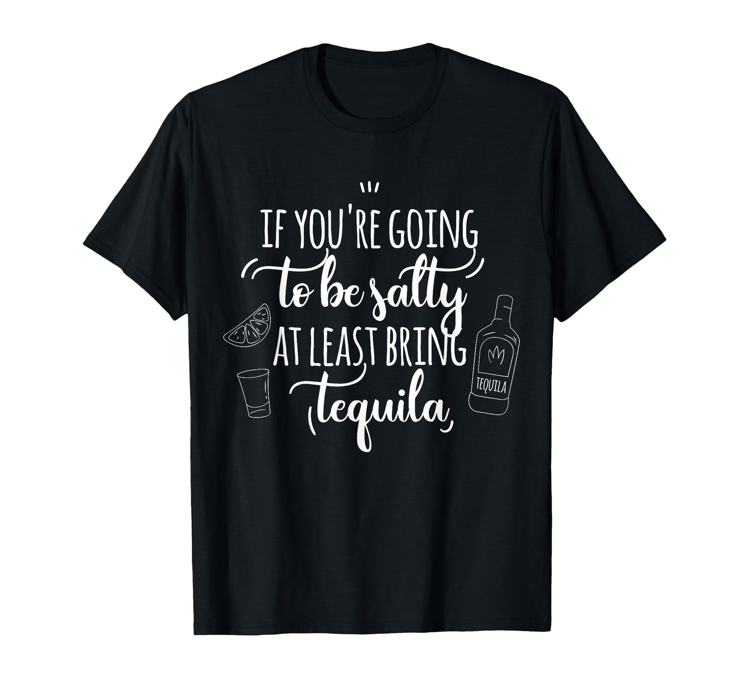 If You’re Going to Be Salty Bring Tequila Cinco de Mayo T-Shirt