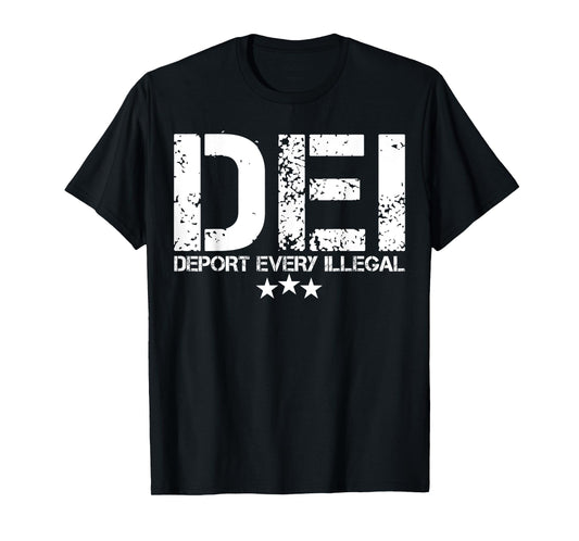DEI Deport Every Illegal T-Shirt, Small, Black