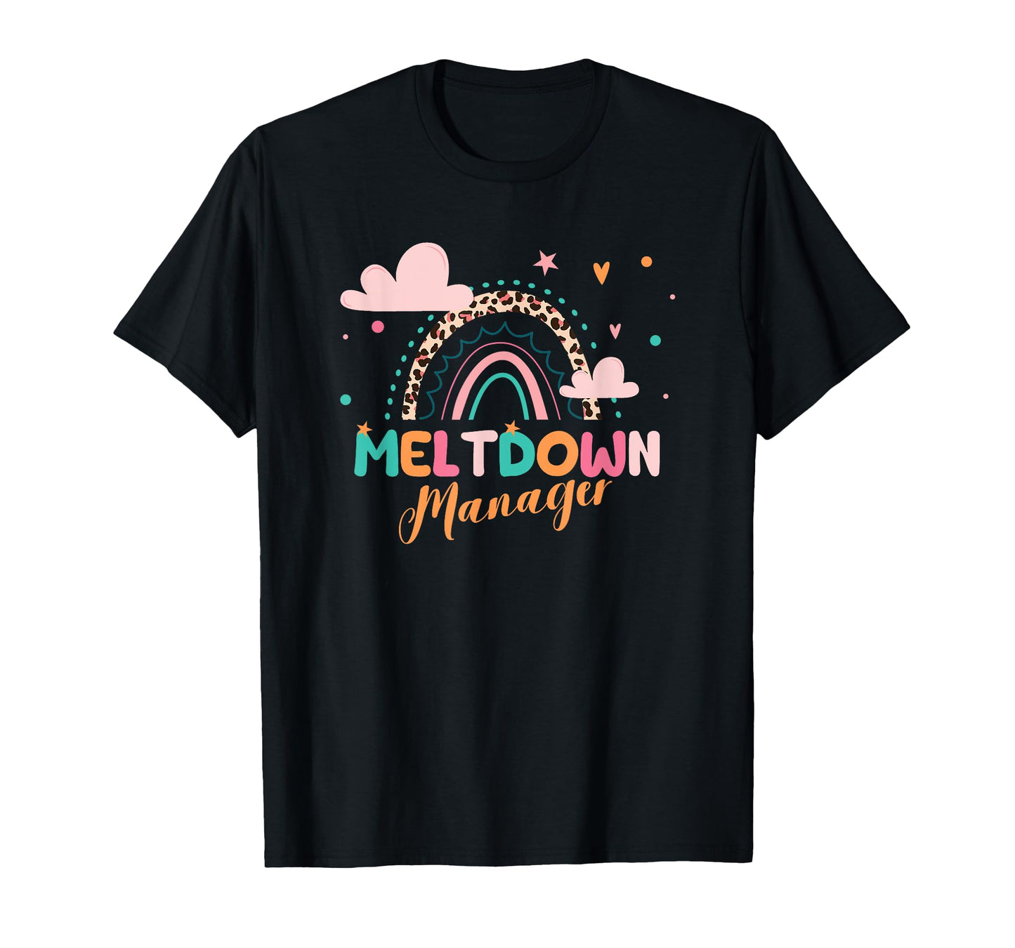 Meltdown Manager After School Daycare Provider Childcare T-Shirt