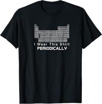 I Wear This Periodically Funny Science T-Shirt