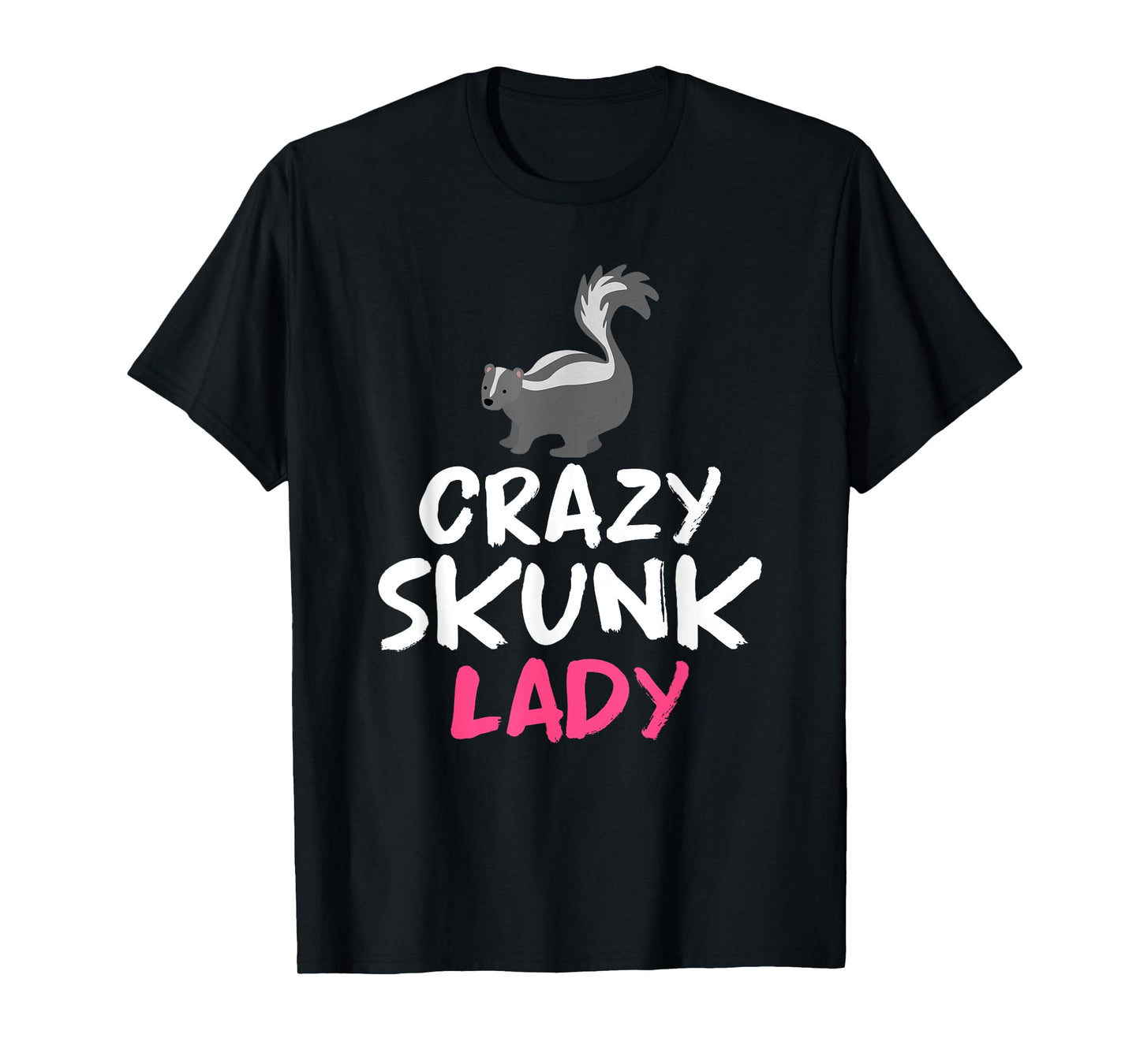 Crazy Skunk Lady Skunk T-Shirt