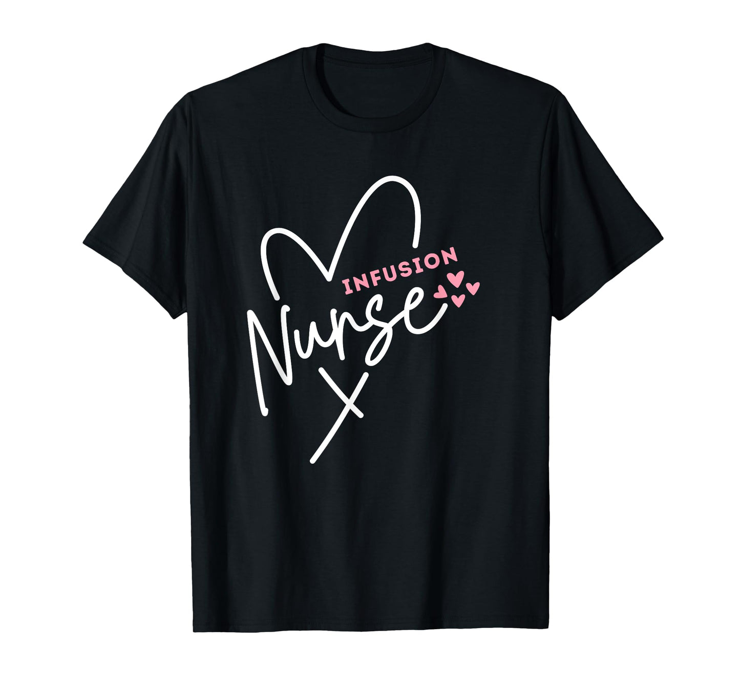 Cute Infusion Nurse Heart Novelty Graphic Gift Group Tee T-Shirt
