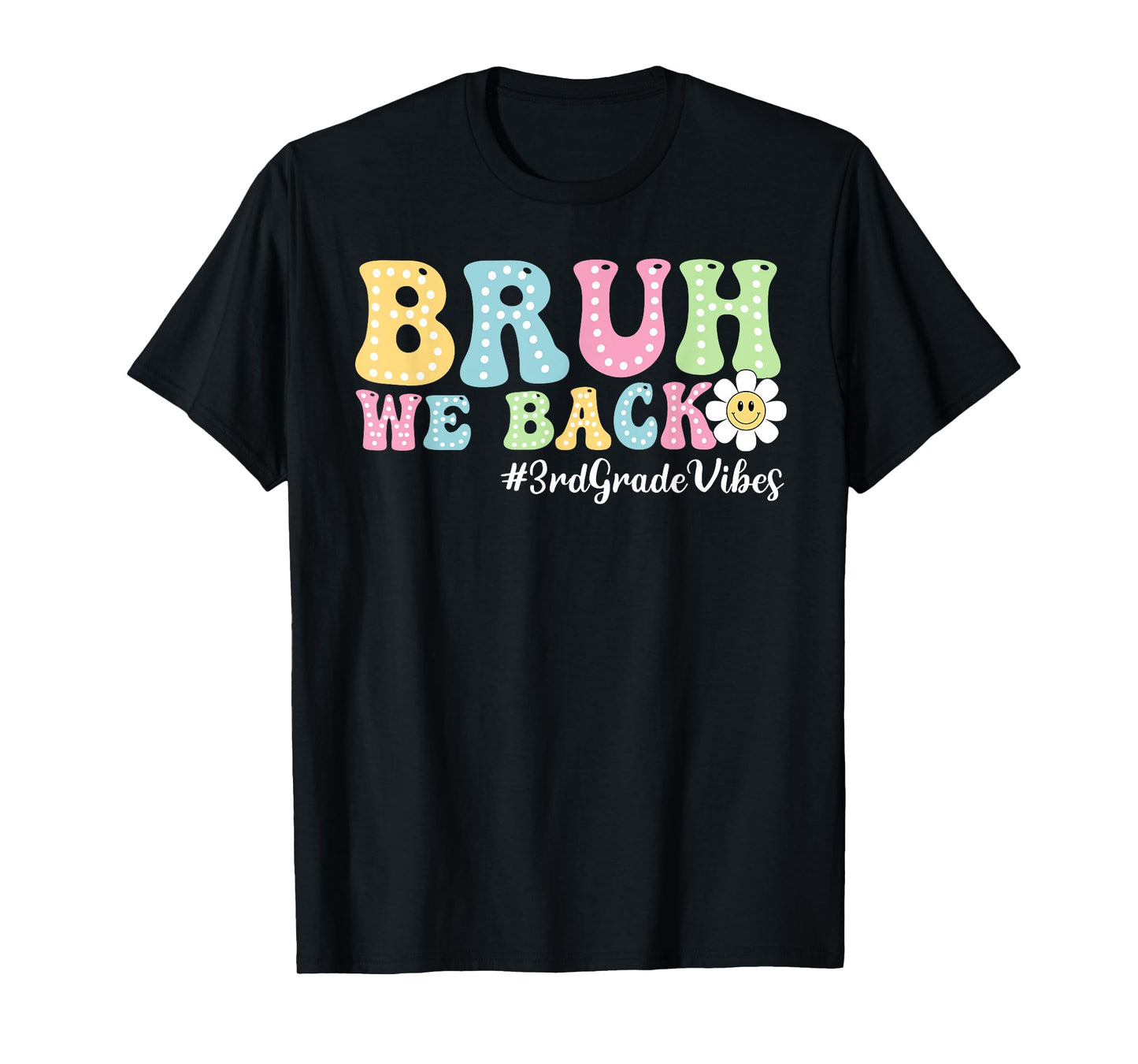 Bruh We Back 3rd Grade Vibes Back To School Boys Girls Kids T-Shirt