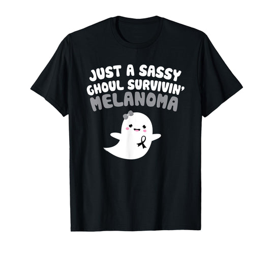 Sassy Ghoul Surviving Melanoma Quote Halloween Ghost Gift T-Shirt