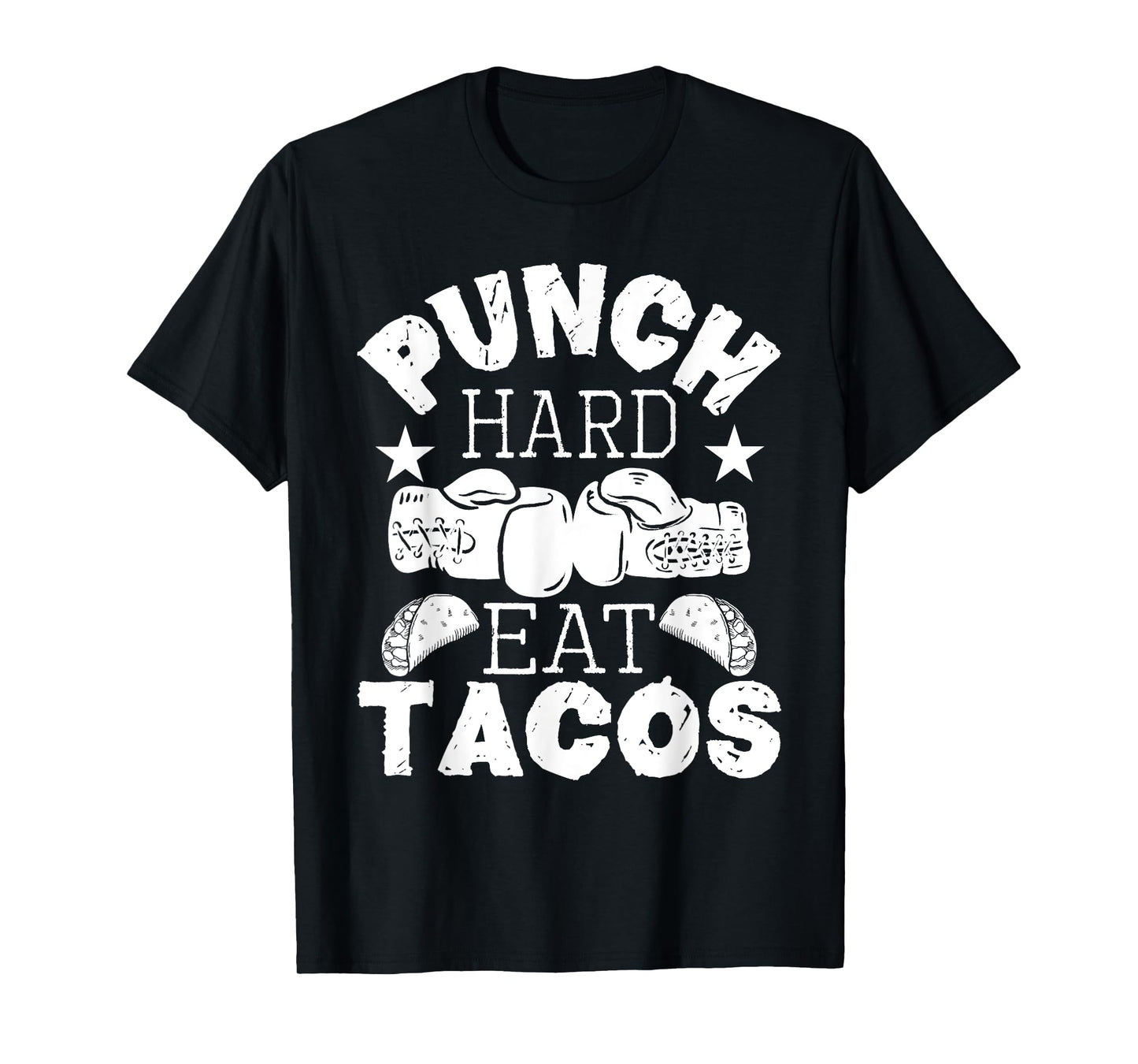 Punch Hard Eat Tacos - Boxing Kickboxing Kickboxer Gym Boxer T-Shirt