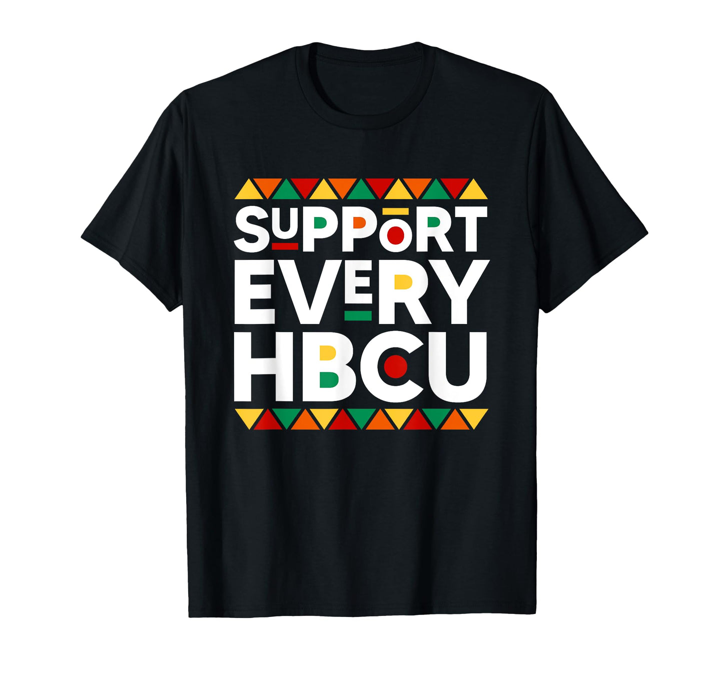 Support Every HBCU Historical Black College Alumni T-Shirt