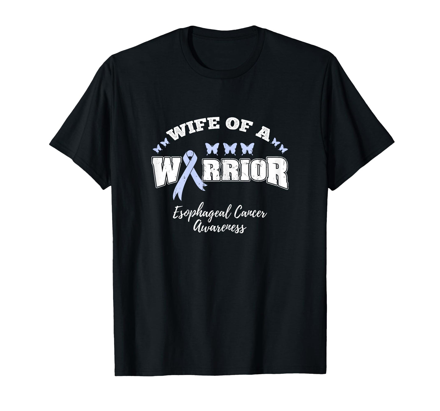 Wife Of A Warrior Esophageal Cancer Awareness T-Shirt