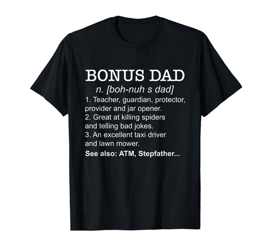 Definition Bonus Dad Stepdad Step Dad Stepfather Step Father T-Shirt