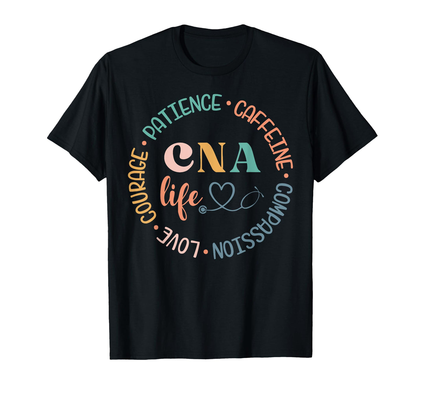 CNA Life Certified Nursing Assistant Medical Worker Hospital T-Shirt