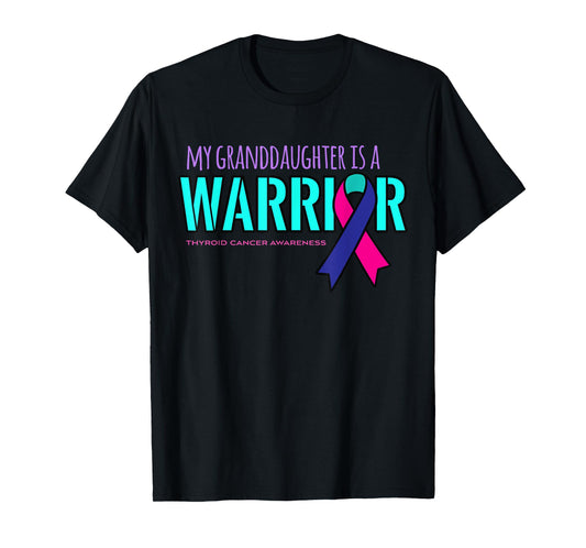 My Granddaughter is a Warrior Thyroid Cancer Awareness Shirt T-Shirt