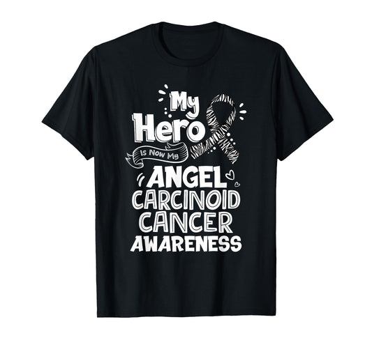 My Hero Is Now My Angel Carcinoid Cancer Awareness T-Shirt