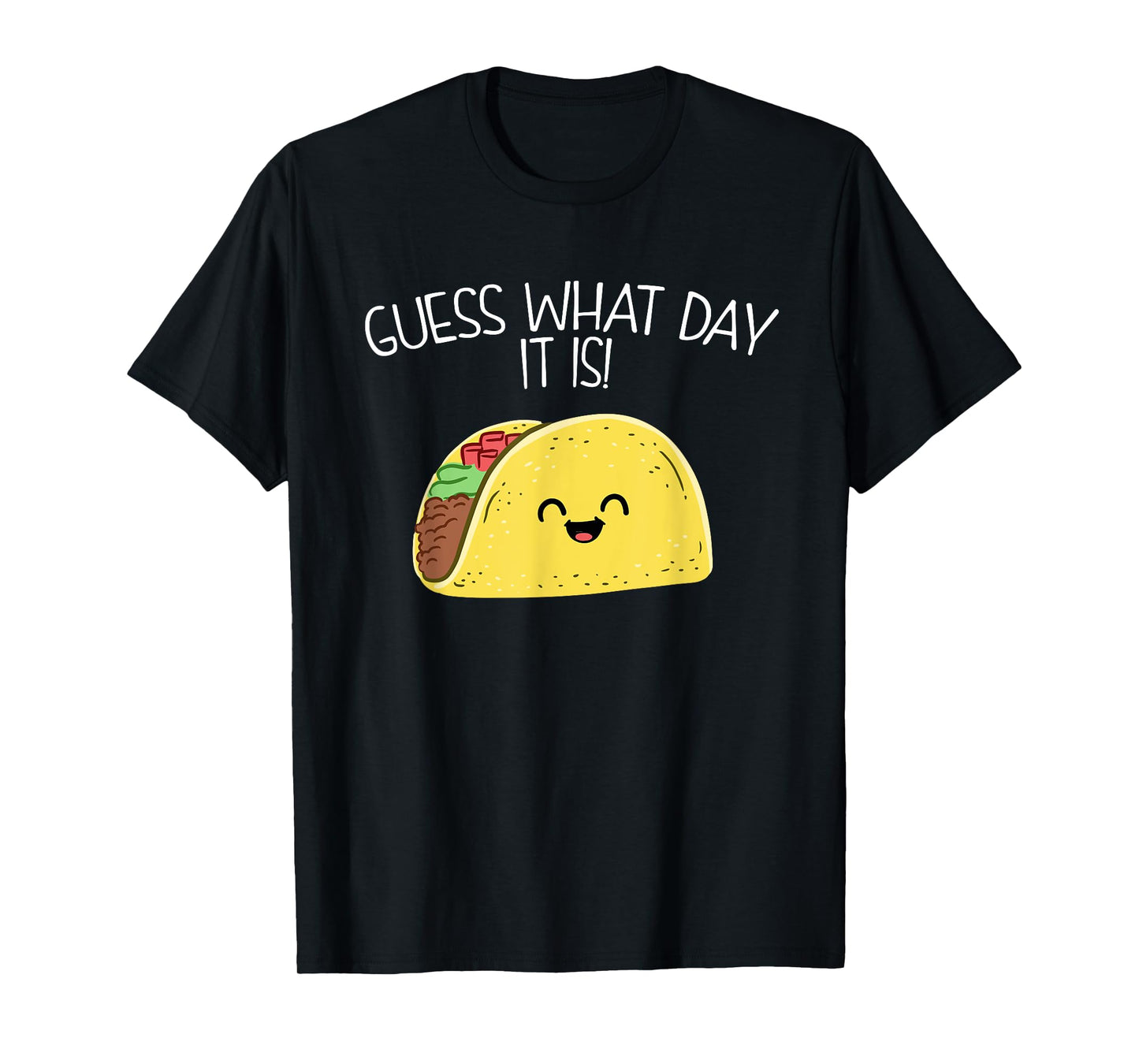 Guess What Day It Is Taco Tuesday Graphic Tee T-Shirt