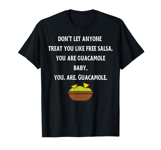 Don't Let Anyone Treat You Like Free Salsa T-Shirt
