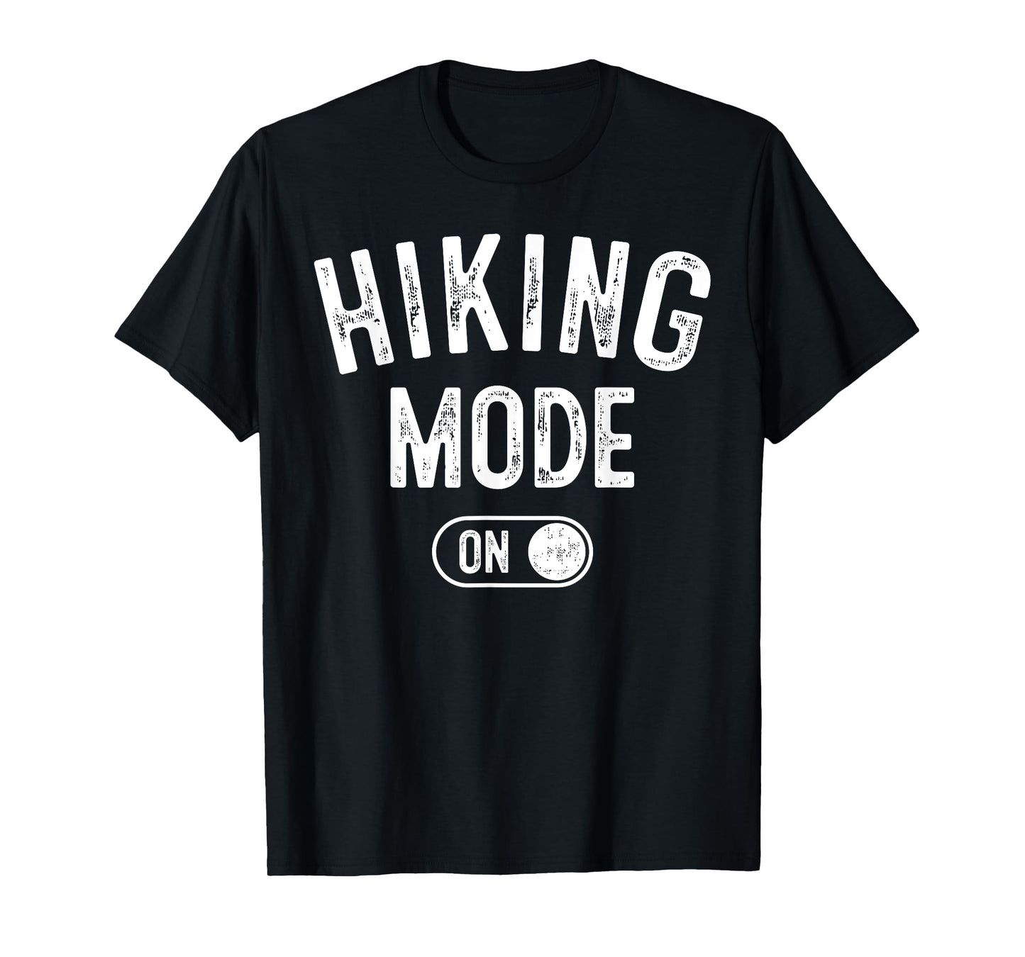 Hiking Mode On Funny Hiker Gift Nature Lover Adventurer T-Shirt