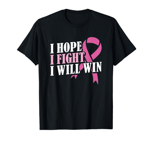 Pink Month I Hope I Fight Will Win Breast Cancer Awareness T-Shirt