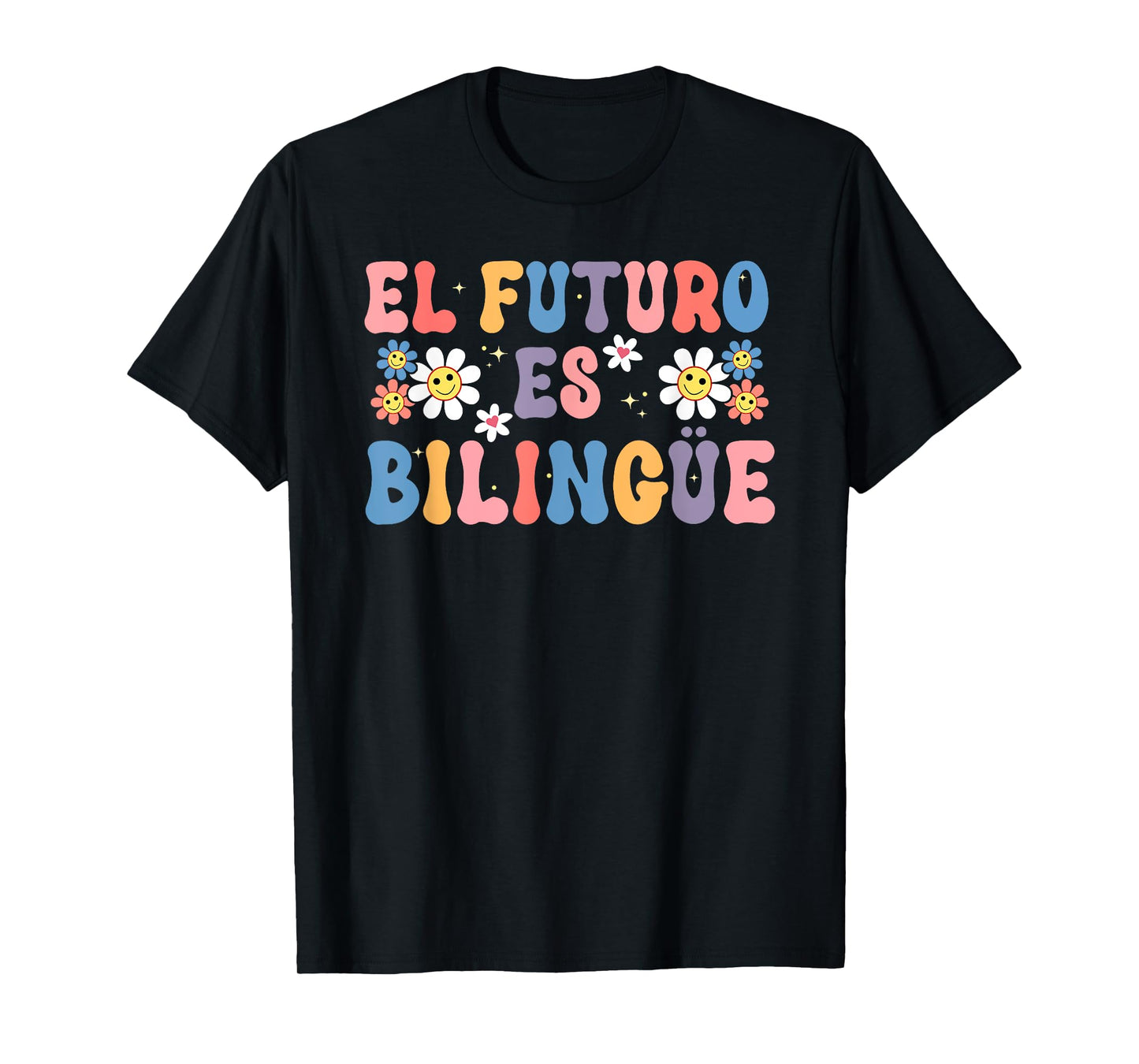 el futuro es bilingüe spanish mexican teacher student Men Women T-Shirt