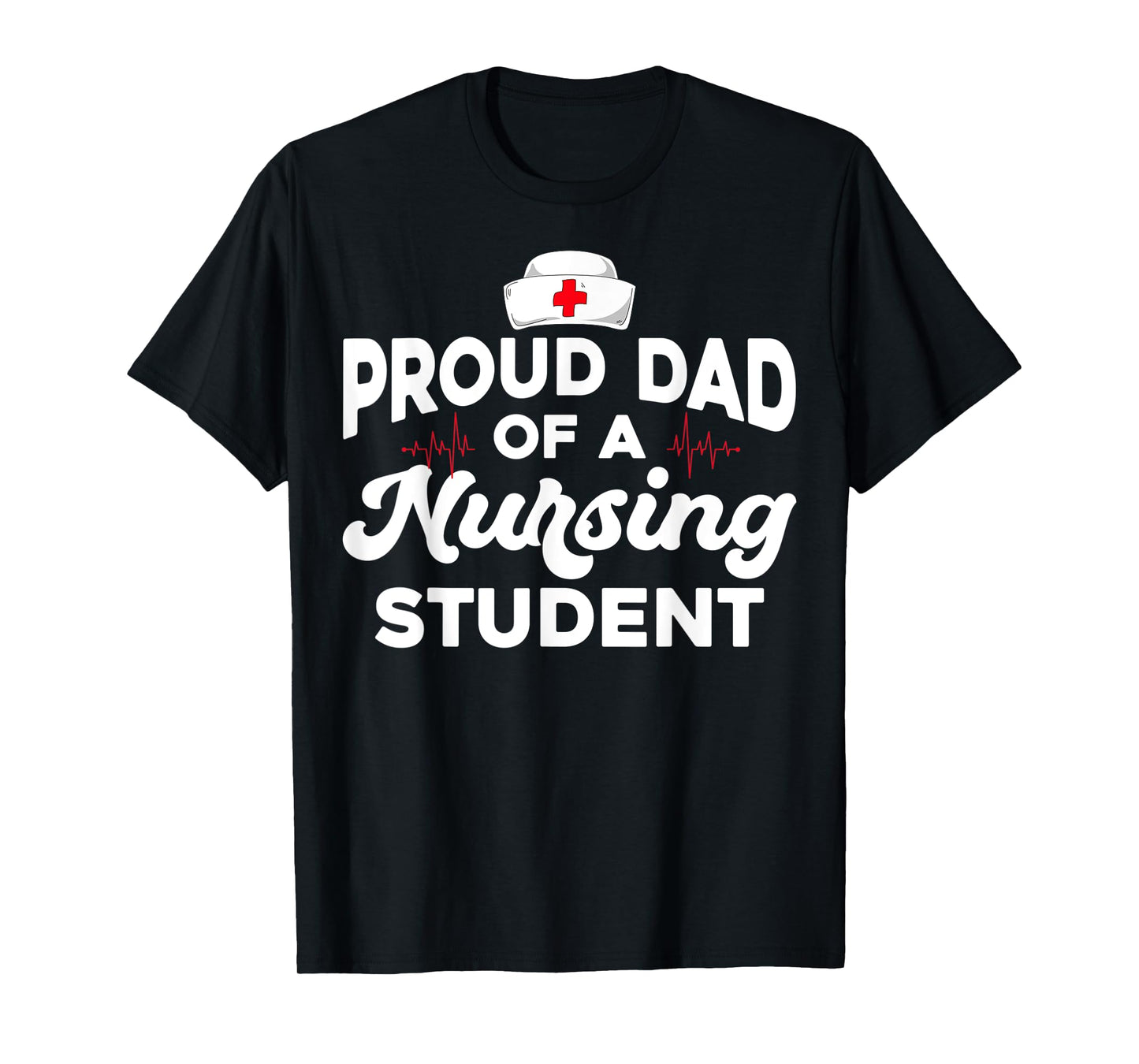Future RN Daughter Nurses Dad Proud Dad Of A Nursing Student T-Shirt