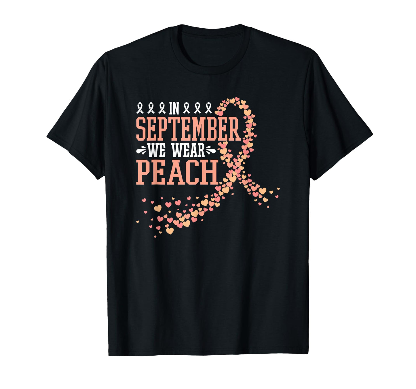 In September We Wear Peach Endometrial Cancer Uterine T-Shirt