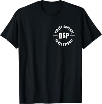 DSP Direct Support Professional DSP Nurse T-Shirt