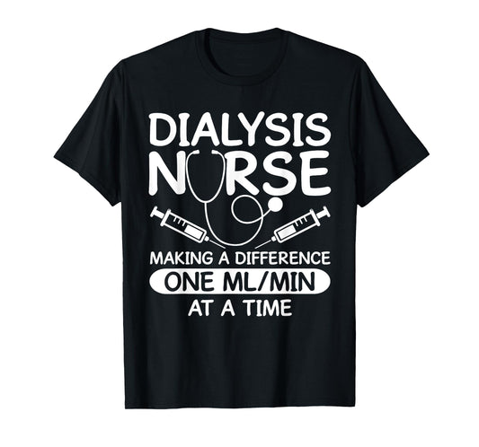 Dialysis Technician Men Women Funny Nursing Tech Humor Fan T-Shirt