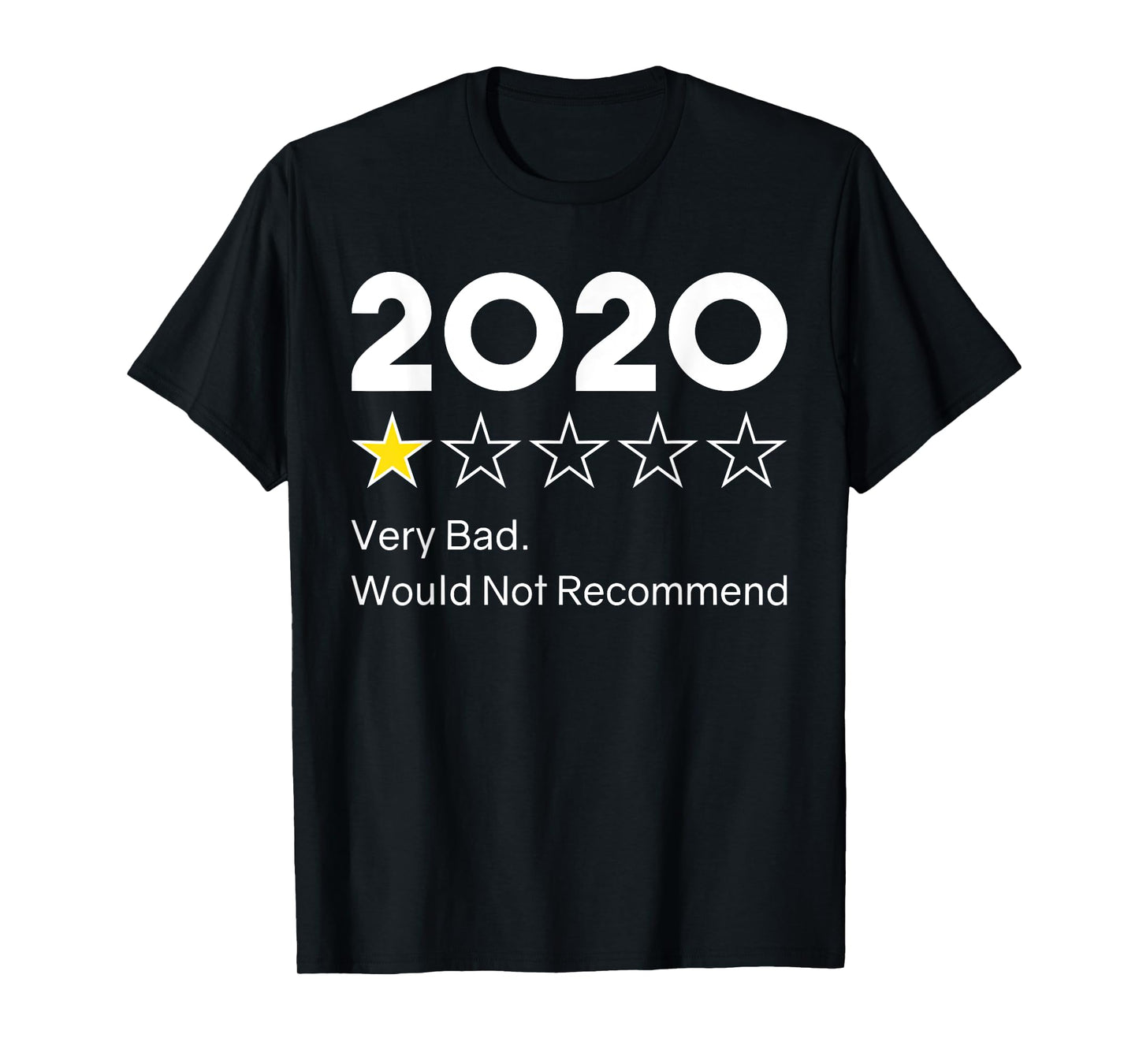 2020 One Star Very Bad. Would Not Recommend 2020 Funny T-Shirt