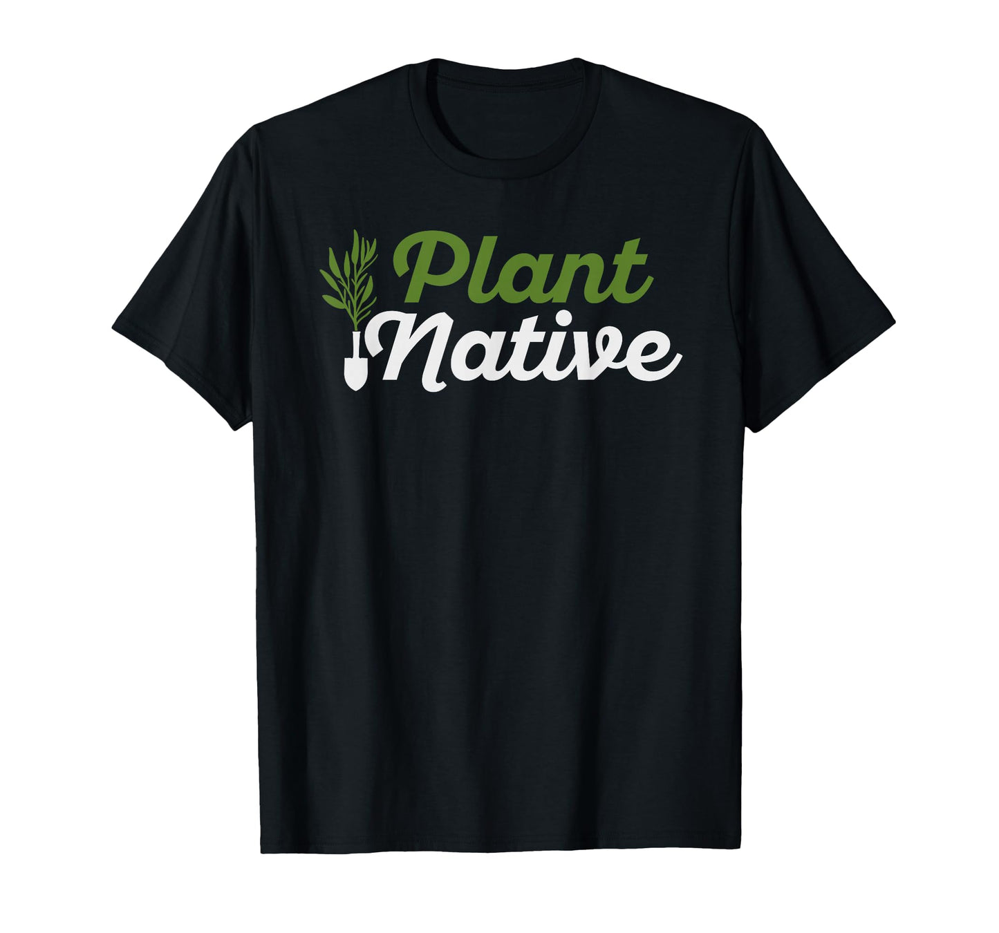 Plant Native Gardener Plants Botanical Botany Gardening T-Shirt