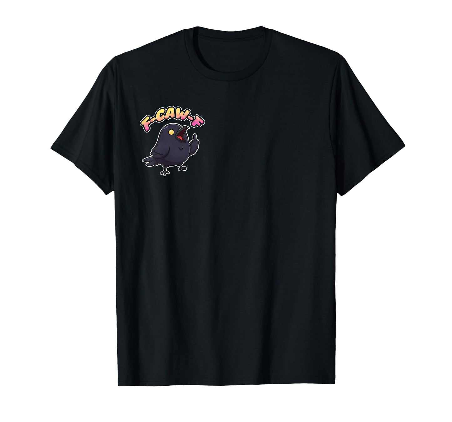 F CAW F Raven Crow Adult Hangout Humor Party Middle Finger T-Shirt